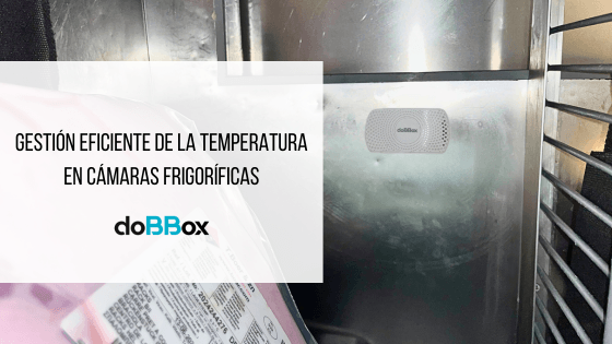 Evita pérdidas en hostelería: Control de temperatura eficaz